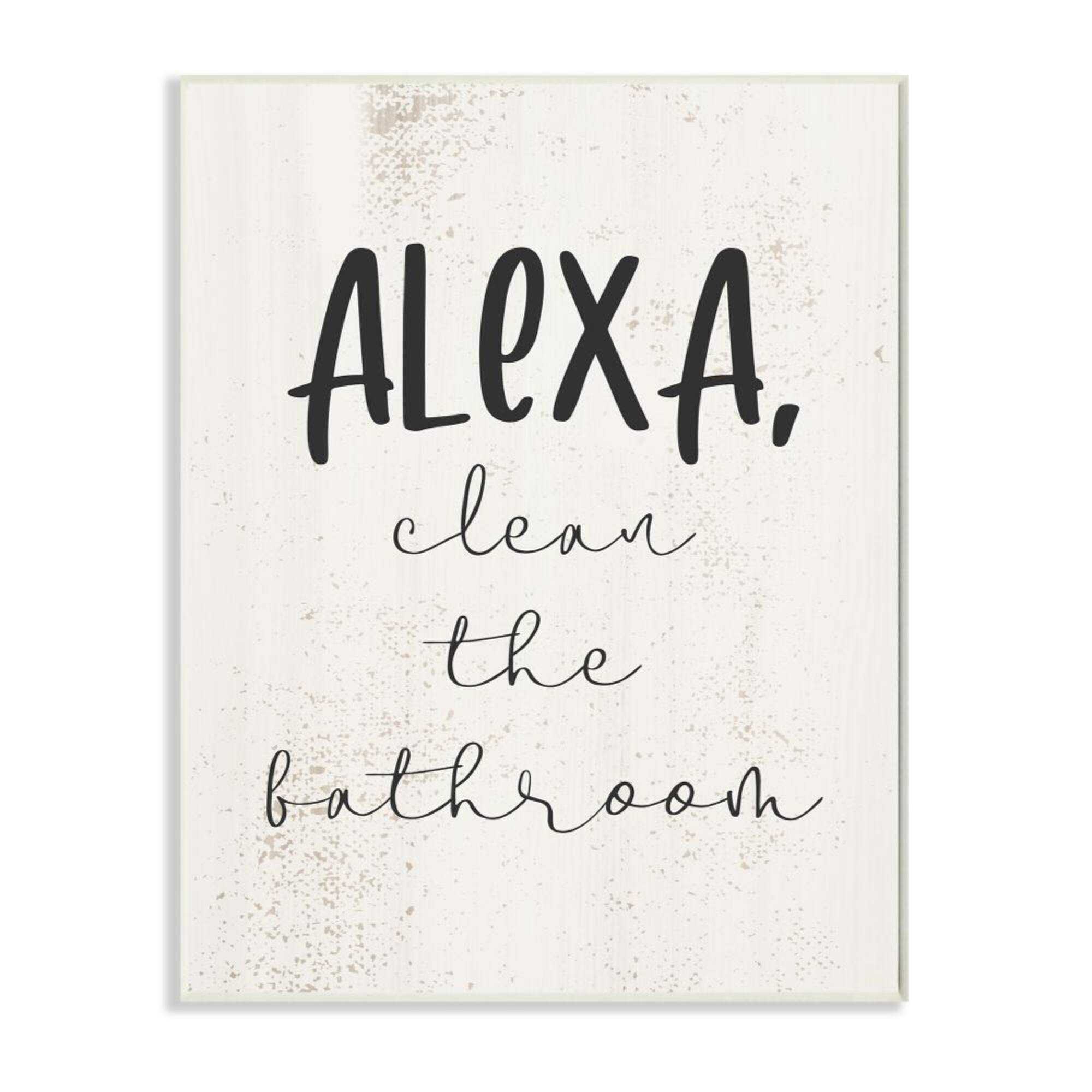 Stupell Industries Modern Day Clean the Bathroom Sign Technology Humor Wood Wall Plaque